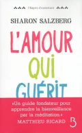 L'amour qui Guérit Sharon Salzberg